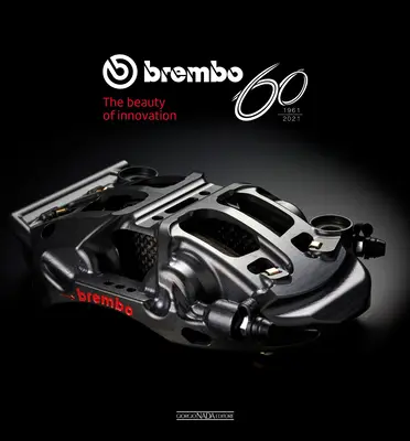 Brembo 60: 1961-2021 - piękno innowacji - Brembo 60: 1961-2021 the Beauty of Innovation