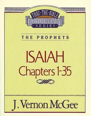 Thru the Bible Vol. 22: The Prophets (Isaiah 1-35): 22