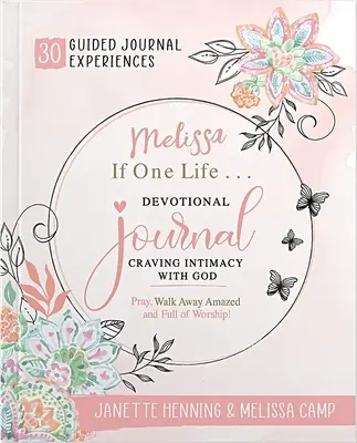 Melissa, If One Life... Dziennik dewocyjny - Melissa, If One Life... Devotional Journal