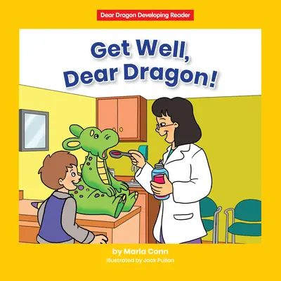 Wracaj do zdrowia, Drogi Smoku! Poziom C - Get Well, Dear Dragon!: Level C