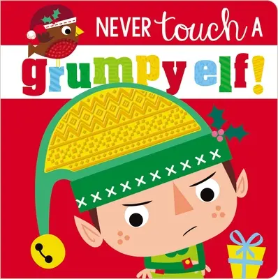 Nigdy nie dotykaj zrzędliwego elfa! - Never Touch a Grumpy Elf!