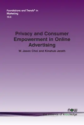 Prywatność i wzmocnienie pozycji konsumentów w reklamie internetowej - Privacy and Consumer Empowerment in Online Advertising