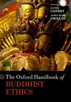 Oksfordzki podręcznik etyki buddyjskiej - The Oxford Handbook of Buddhist Ethics