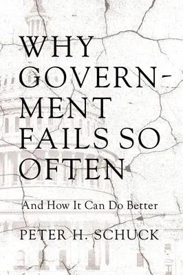 Dlaczego rząd tak często zawodzi: I jak może działać lepiej - Why Government Fails So Often: And How It Can Do Better