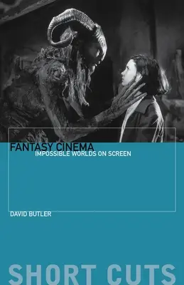 Kino fantasy: niemożliwe światy na ekranie - Fantasy Cinema: Impossible Worlds on Screen