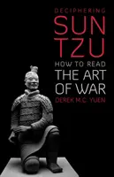 Rozszyfrowywanie Sun Tzu - jak czytać sztukę wojny - Deciphering Sun Tzu - How to Read the Art of War