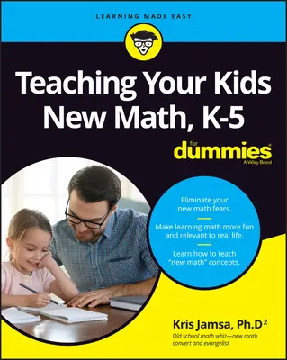 Nauczanie dzieci nowej matematyki, K-5 dla opornych - Teaching Your Kids New Math, K-5 for Dummies