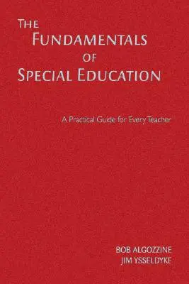 Podstawy edukacji specjalnej: Praktyczny przewodnik dla każdego nauczyciela - The Fundamentals of Special Education: A Practical Guide for Every Teacher