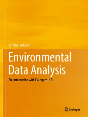 Analiza danych środowiskowych: Wprowadzenie z przykładami w R - Environmental Data Analysis: An Introduction with Examples in R