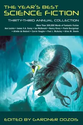 The Year's Best Science Fiction: Trzydziesta trzecia doroczna kolekcja - The Year's Best Science Fiction: Thirty-Third Annual Collection