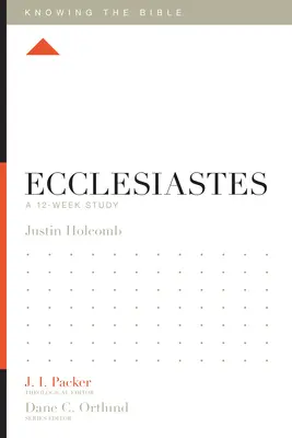 Kaznodziei: 12-tygodniowe studium - Ecclesiastes: A 12-Week Study