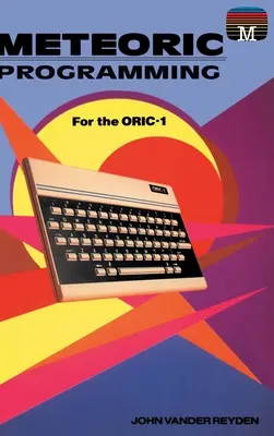 Programowanie meteoryczne dla Oric-1 - Meteoric Programming for the Oric-1