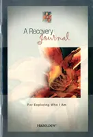 Dziennik zdrowienia - jak odkryć, kim jestem - Recovery Journal For Exploring Who I Am