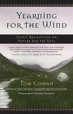 Tęsknota za wiatrem: celtyckie refleksje na temat natury i duszy - Yearning for the Wind: Celtic Reflections on Nature and the Soul