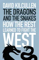 Smoki i węże - jak reszta nauczyła się walczyć z Zachodem - Dragons and the Snakes - How the Rest Learned to Fight the West