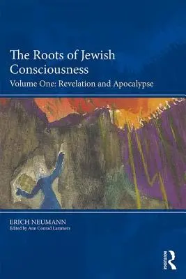 Korzenie żydowskiej świadomości, tom pierwszy: Objawienie i Apokalipsa - The Roots of Jewish Consciousness, Volume One: Revelation and Apocalypse