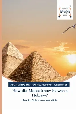 Skąd Mojżesz wiedział, że jest Hebrajczykiem? - How did Moses know he was a Hebrew?