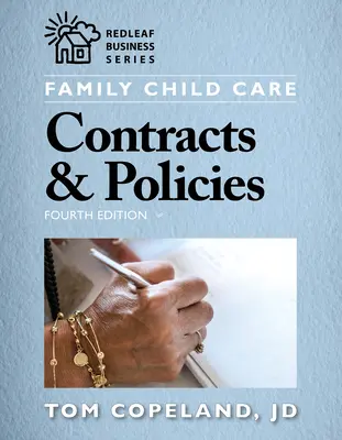 Umowy i zasady dotyczące rodzinnej opieki nad dziećmi, wydanie czwarte - Family Child Care Contracts & Policies, Fourth Edition