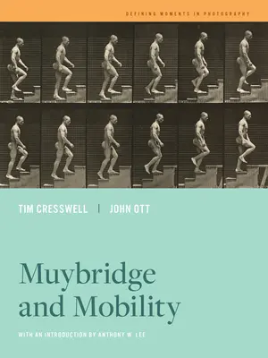 Muybridge i mobilność: Tom 6 - Muybridge and Mobility: Volume 6