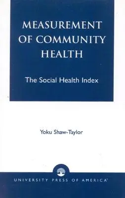 Pomiar zdrowia społeczności: Wskaźnik zdrowia społecznego - Measurement of Community Health: The Social Health Index