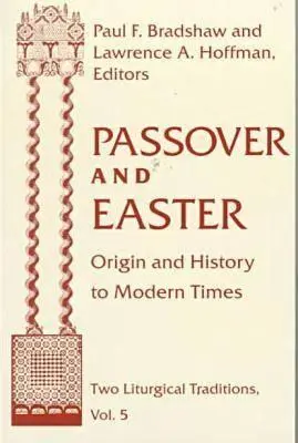 Pascha, Wielkanoc: Pochodzenie i historia do czasów współczesnych - Passover Easter: Origin & History to Modern Times