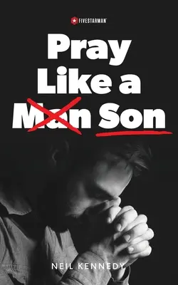 Módl się jak syn - Pray Like a Son
