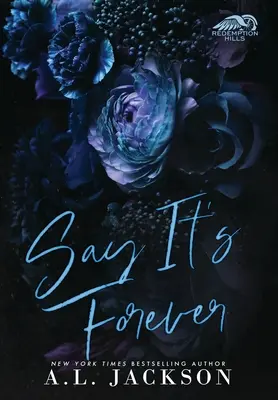 Powiedz, że to na zawsze (wydanie w twardej oprawie) - Say It's Forever (Hardcover Edition)