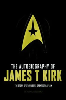 Autobiografia Jamesa T. Kirka - The Autobiography of James T. Kirk