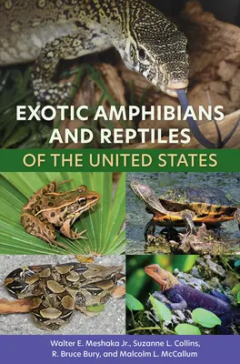 Egzotyczne płazy i gady Stanów Zjednoczonych - Exotic Amphibians and Reptiles of the United States