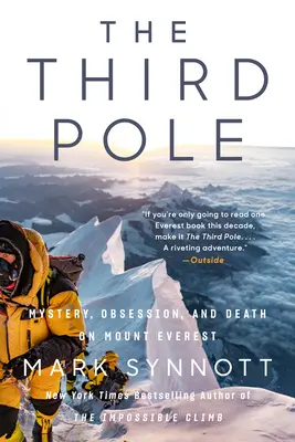 Trzeci biegun: Tajemnica, obsesja i śmierć na Mount Everest - The Third Pole: Mystery, Obsession, and Death on Mount Everest