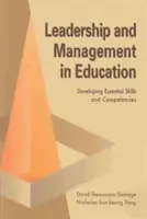 Przywództwo i zarządzanie w edukacji: Rozwijanie podstawowych umiejętności i kompetencji - Educational Leadership and Management: Developing Essential Skills and Competencies