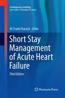 Krótkotrwałe leczenie ostrej niewydolności serca - Short Stay Management of Acute Heart Failure