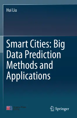 Inteligentne miasta: Metody przewidywania i zastosowania dużych zbiorów danych - Smart Cities: Big Data Prediction Methods and Applications