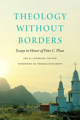 Teologia bez granic: Eseje na cześć Petera C. Phana - Theology Without Borders: Essays in Honor of Peter C. Phan