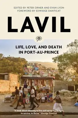 Lavil: Życie, miłość i śmierć w Port-Au-Prince - Lavil: Life, Love, and Death in Port-Au-Prince