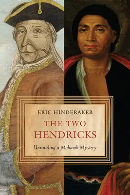 The Two Hendricks: Rozwikłanie tajemnicy Mohawków - The Two Hendricks: Unraveling a Mohawk Mystery