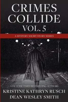 Zderzenie zbrodni, tom 5: Tajemnicza seria opowiadań - Crimes Collide, Vol. 5: A Mystery Short Story Series