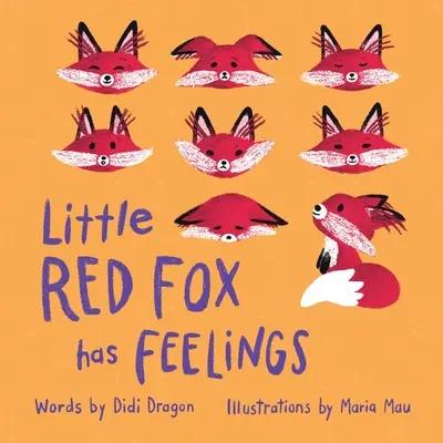 Little Red Fox has Feelings: Książka o odkrywaniu emocji - Little Red Fox has Feelings: A Book about Exploring Emotions