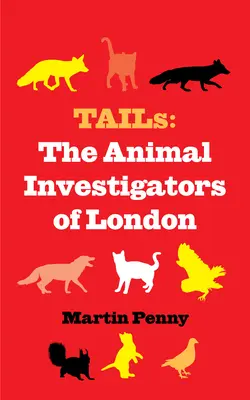 Tails: Londyńscy badacze zwierząt - Tails: The Animal Investigators of London