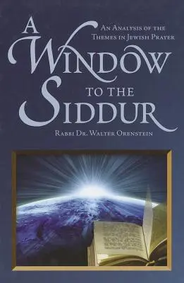 Okno na Siddur: Analiza tematów żydowskich modlitw - A Window to the Siddur: An Analysis of the Themes in Jewish Prayer