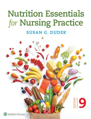 Podstawy żywienia w praktyce pielęgniarskiej - Nutrition Essentials for Nursing Practice