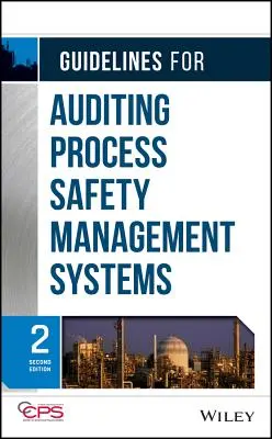 Wytyczne dotyczące audytowania systemów zarządzania bezpieczeństwem procesów - Guidelines for Auditing Process Safety Management Systems