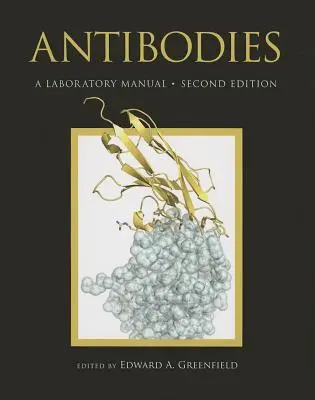 Przeciwciała - podręcznik laboratoryjny, wydanie drugie - Antibodies a Laboratory Manual, Second Edition