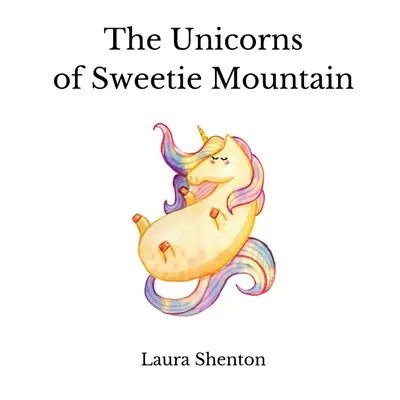 Jednorożce ze Słodkiej Góry - The Unicorns of Sweetie Mountain