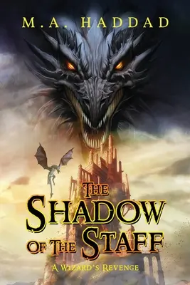 Shadow of the Staff: Zemsta czarodzieja - Shadow of the Staff: A Wizard's Revenge