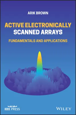 Aktywne matryce skanowane elektronicznie: Podstawy i zastosowania - Active Electronically Scanned Arrays: Fundamentals and Applications