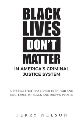 Czarne życie nie ma znaczenia w amerykańskim systemie sądownictwa karnego - Black Lives Don't Matter In America's Criminal Justice System