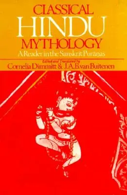 Klasyczna mitologia hinduska: Lektura sanskryckich puran - Classical Hindu Mythology: A Reader in the Sanskrit Puranas