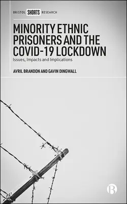 Więźniowie z mniejszości etnicznych i blokada Covid-19: Problemy, skutki i implikacje - Minority Ethnic Prisoners and the Covid-19 Lockdown: Issues, Impacts and Implications