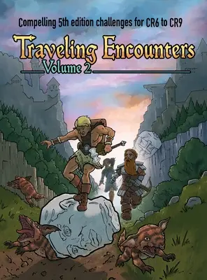 Traveling Encounters tom 2: atrakcyjne wyzwania 5. edycji dla CR 6 do CR 9 - Traveling Encounters volume 2: Compelling 5th edition challenges for CR 6 thru CR 9